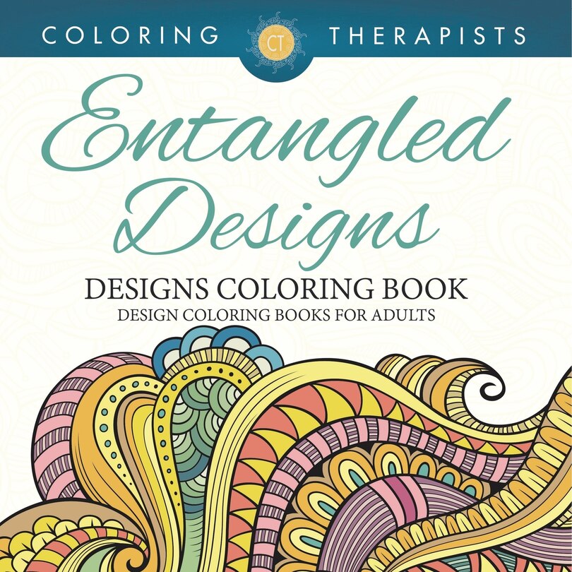 Front cover_Entangled Designs Coloring Book For Adults - Adult Coloring Book