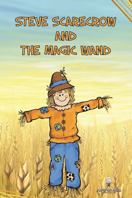 Couverture_Steve Scarecrow and the Magic Wand