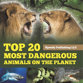 Front cover_Top 20 Most Dangerous Animals On The Planet