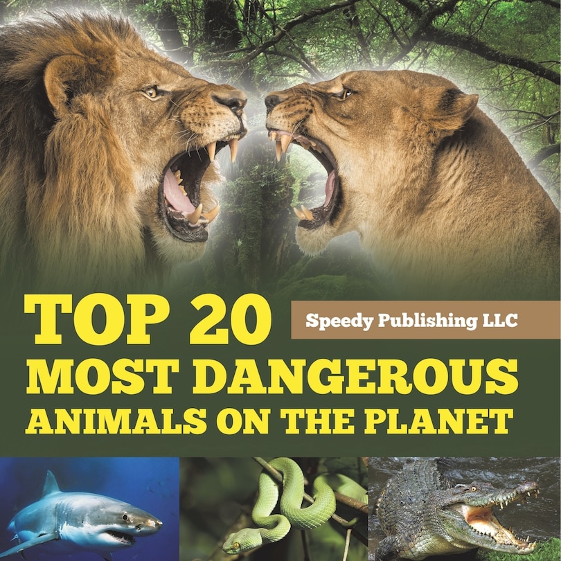 Front cover_Top 20 Most Dangerous Animals On The Planet