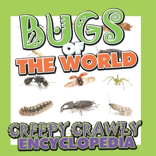 Couverture_Bugs of the World (Creepy Crawly Encyclopedia)
