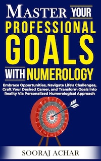 Front cover_Master Your PROFESSIONAL GOALS With Numerology