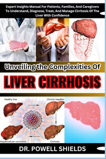 Front cover_Unveiling The Complexities Of LIVER CIRRHOSIS