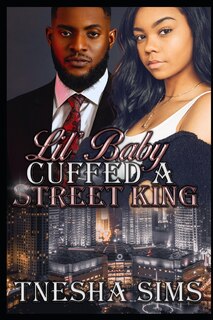 Front cover_Lil' Baby Cuffed A Street King