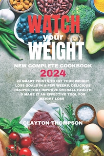 Front cover_Watch Your Weight New Complete Cookbook 2024