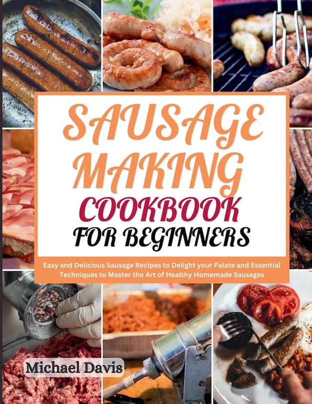 Front cover_Sausage Making Cookbook for Beginners