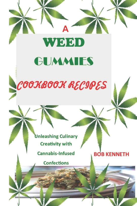 Couverture_A Weed Gummies Cookbook Recipes