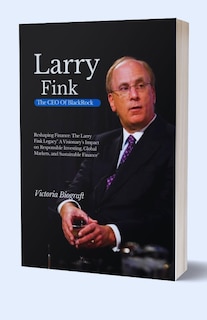 Couverture_Larry Fink The CEO Of BlackRock