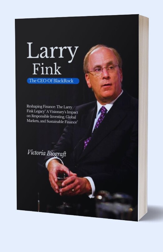 Couverture_Larry Fink The CEO Of BlackRock