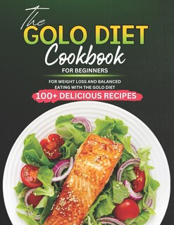 Front cover_The GOLO Diet Cookbook for Beginners
