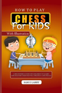 Front cover_How to Play Chess for Kids