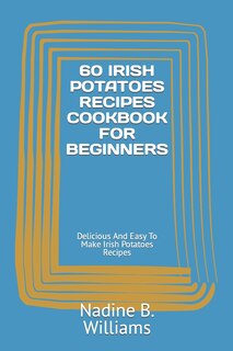 Couverture_60 Irish Potatoes Recipes Cookbook for Beginners