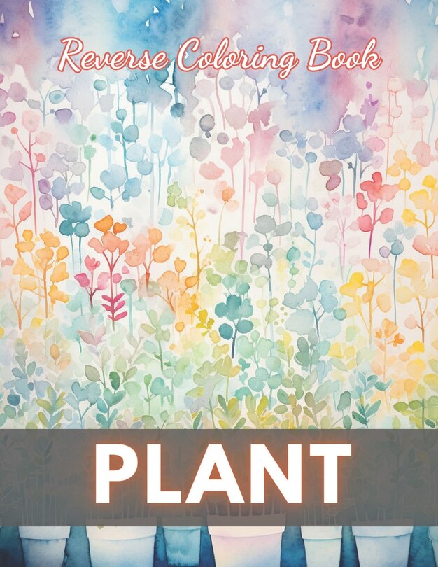 Front cover_Plant Reverse Coloring Book