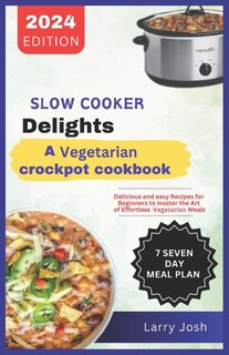 Couverture_Slow Cooker Delights-A Vegetarian Crockpot Cookbook