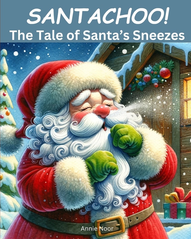 Front cover_Santachoo! The Tale of Santa's Sneezes