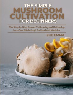Front cover_The Simple Mushroom Cultivation For Beginners