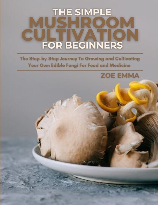 Front cover_The Simple Mushroom Cultivation For Beginners