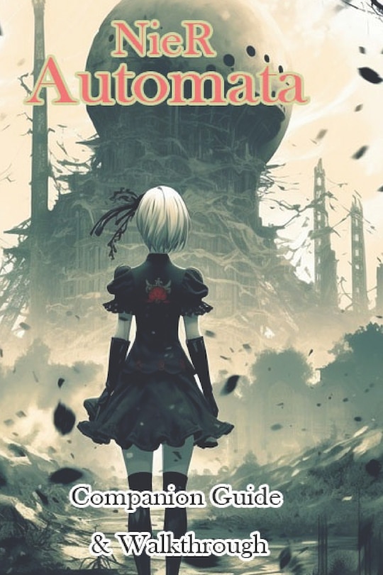 Front cover_NieR Automata Companion Guide & Walkthrough