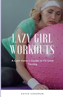 Front cover_Lazy Girl Workouts