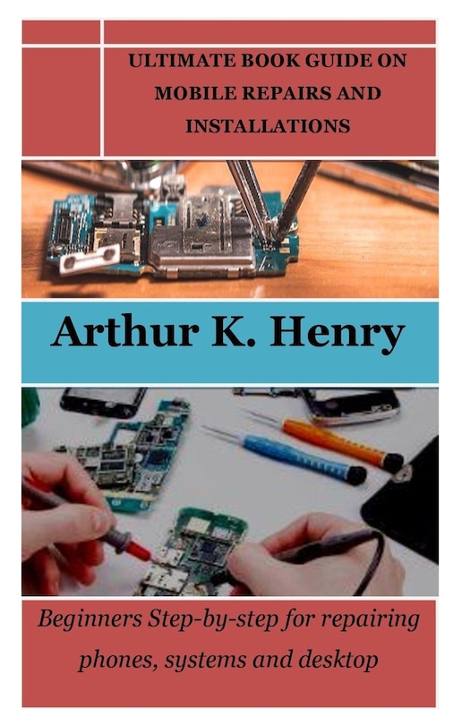Front cover_Ultimate Book Guide on Mobile Repairs and Installations