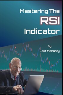 Front cover_Mastering the RSI Trading Indicator by Lalit Mohanty