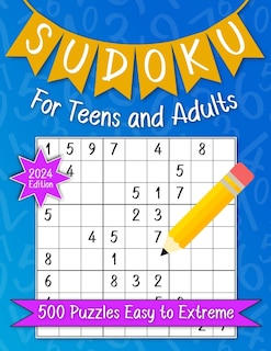 Front cover_Sudoku For Teens And Adults. 500 Puzzles Easy To Extreme 2024 Edition.