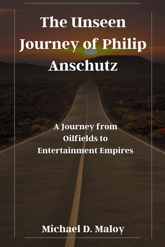 Couverture_The Unseen Journey of Philip Anschutz