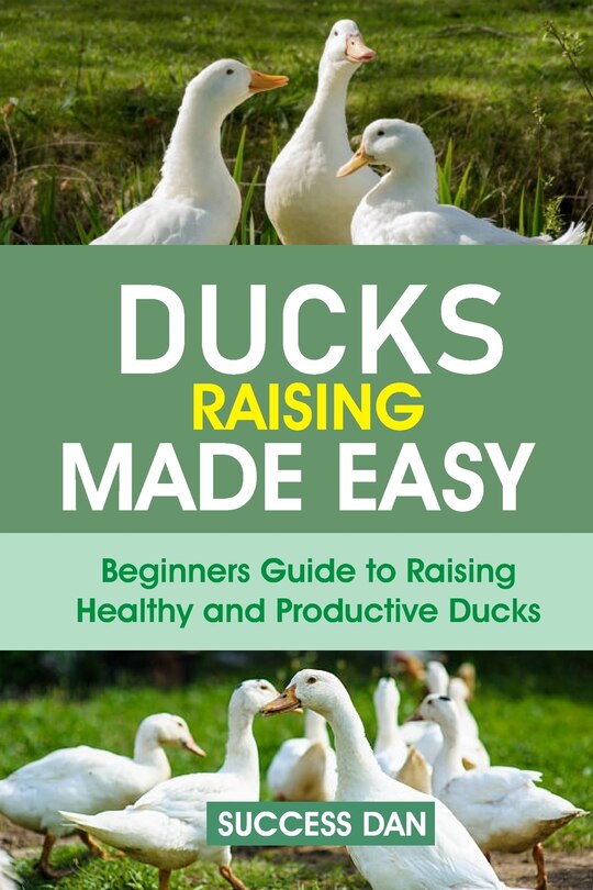 Front cover_Ducks Raising Made Easy
