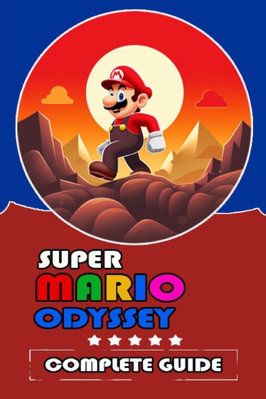 Couverture_Super Mario Odyssey Complete Guide and Walkthrough [Updated and Expanded ]