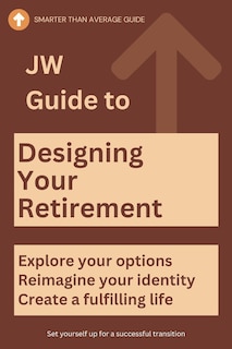 Front cover_JW Guide to Designing Your Retirement