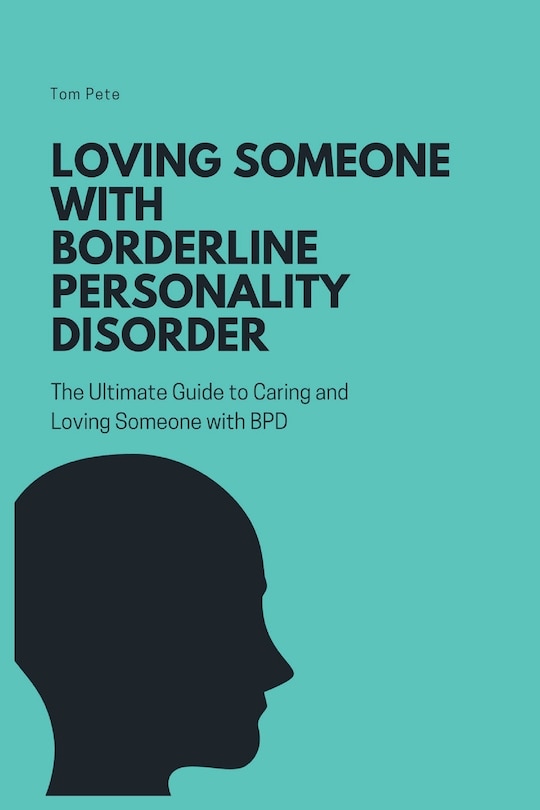 Front cover_Loving Someone with Borderline Personality Disorder (BPD)