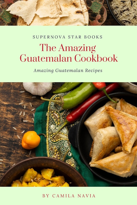 Couverture_The Amazing Guatemalan Cookbook