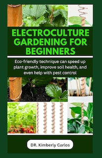 Couverture_Electroculture Gardening for Beginners