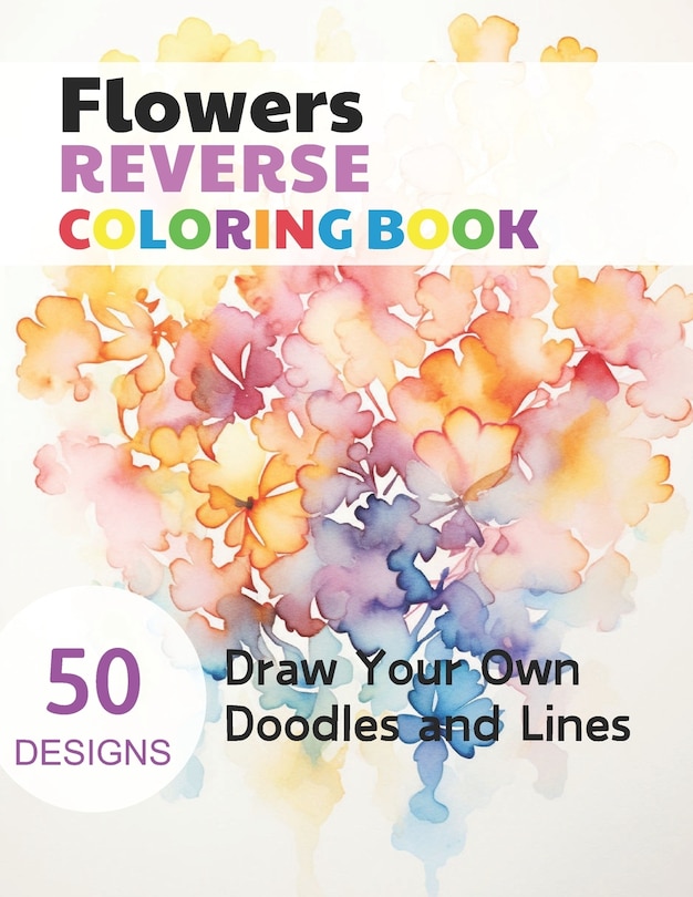 Front cover_Flowers Reverse Coloring Book