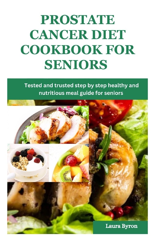 Front cover_Prostate cancer diet cookbook for seniors