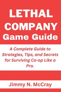 Front cover_Lethal Company Game Guide