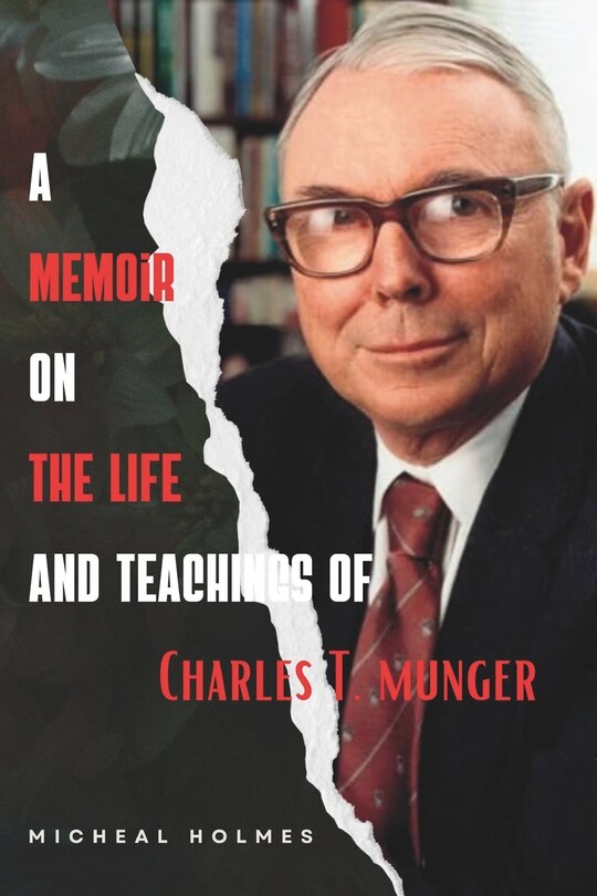 Couverture_A Memoir On The Life and Teaching of Charles T. Munger