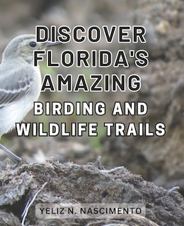 Front cover_Discover Florida's Amazing Birding and Wildlife Trails