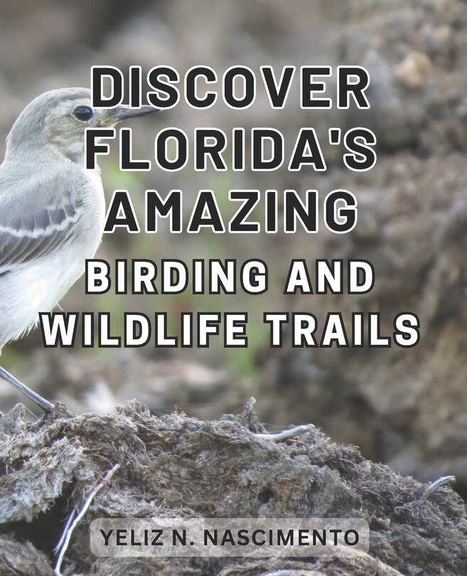 Front cover_Discover Florida's Amazing Birding and Wildlife Trails