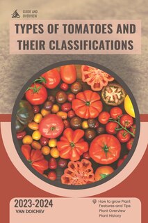 Front cover_Types of Tomatoes and Their Classifications