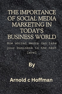 Front cover_The importance of social media marketing in today's business world