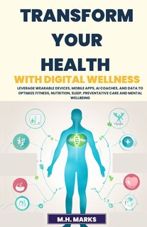 Couverture_Transform Your Health with Digital Wellness