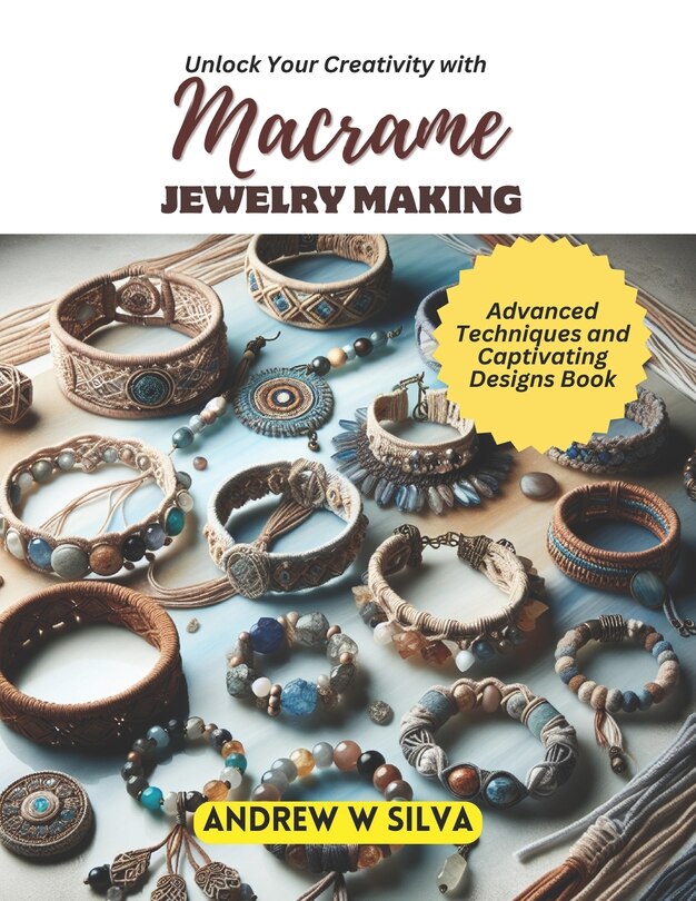 Front cover_Unlock Your Creativity with Macrame Jewelry Making