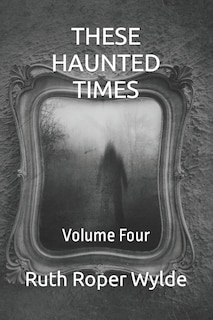 Front cover_These Haunted Times