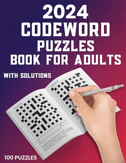 2024 Codeword Puzzle Book For Adults: 100 Large Print Codeword Puzzle Books For Adults And Seniors To Do Fun With Word Games Book Including Full Solutions
