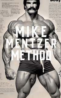 Front cover_The Mike Mentzer Method