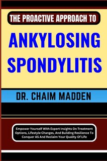 Front cover_The Proactive Approach to Ankylosing Spondylitis