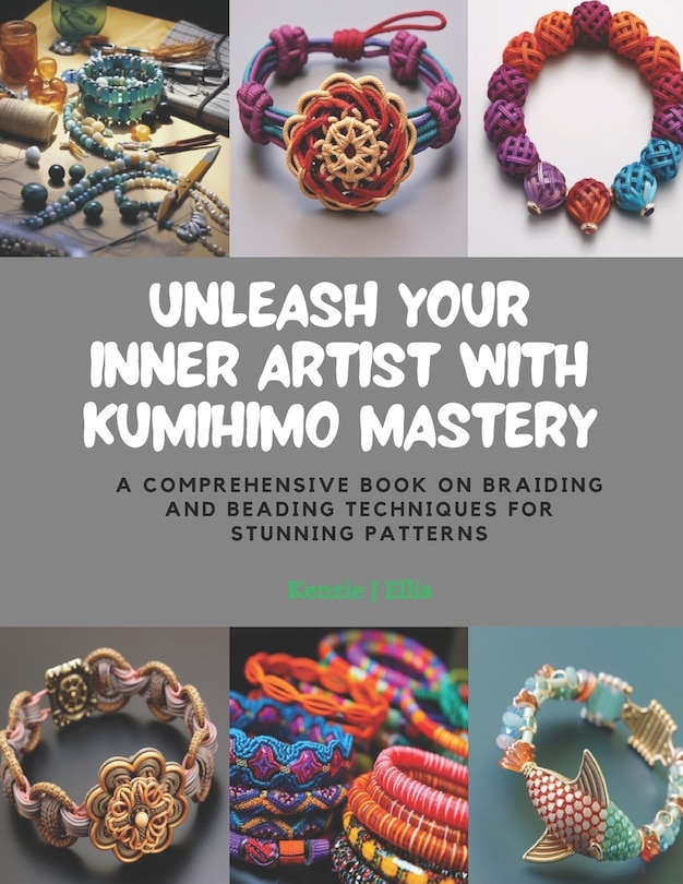 Couverture_Unleash Your Inner Artist with KUMIHIMO Mastery