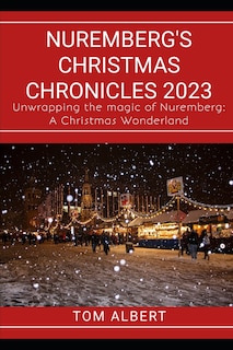 Front cover_Nuremberg's Christmas Chronicles 2023