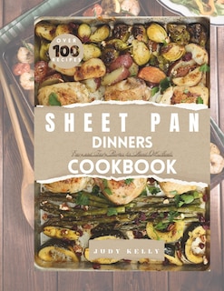 Front cover_The Ultimate Guide To Sheet Pan Dinners Cookbook